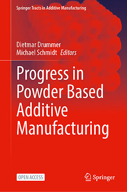 Livre Relié Progress in Powder Based Additive Manufacturing de 