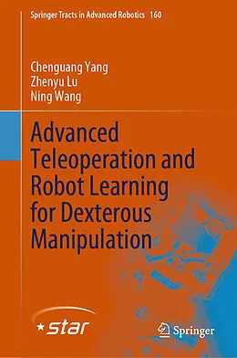 E-Book (pdf) Advanced Teleoperation and Robot Learning for Dexterous Manipulation von Chenguang Yang, Zhenyu Lu, Ning Wang