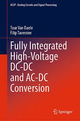 E-Book (pdf) Fully Integrated High-Voltage DC-DC and AC-DC Conversion von Tuur van Daele, Filip Tavernier