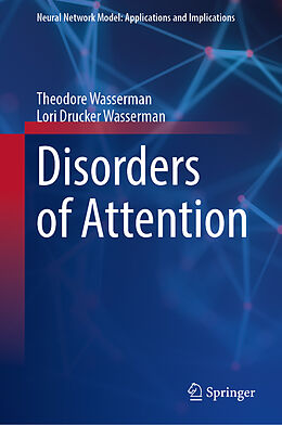 Livre Relié Disorders of Attention de Theodore Wasserman, Lori Drucker Wasserman