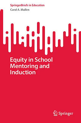 E-Book (pdf) Equity in School Mentoring and Induction von Carol A. Mullen