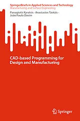 Kartonierter Einband CAD-based Programming for Design and Manufacturing von Panagiotis Kyratsis, Anastasios Tzotzis, João Paulo Davim