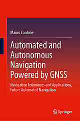 Livre Relié Automated and Autonomous Navigation Powered by GNSS de Mauro Cardone