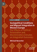 E-Book (pdf) Sociopolitical Conditions and Migrant Integration in Western Europe von Michael Neureiter