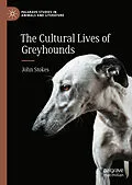 E-Book (pdf) The Cultural Lives of Greyhounds von John Stokes