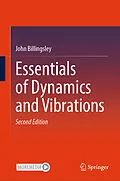 E-Book (pdf) Essentials of Dynamics and Vibrations von John Billingsley