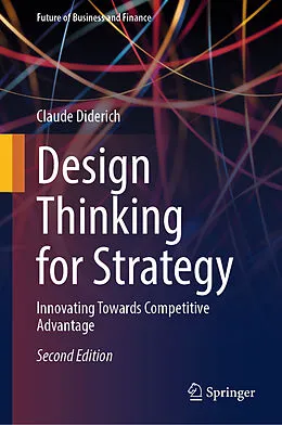 E-Book (pdf) Design Thinking for Strategy von Claude Diderich