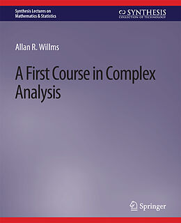 Couverture cartonnée A First Course in Complex Analysis de Allan R. Willms