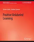E-Book (pdf) Positive Unlabeled Learning von Kristen Jaskie, Andreas Spanias