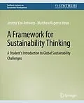 E-Book (pdf) A Framework for Sustainability Thinking von Jeremy Van Antwerp, Matthew Kuperus Heun