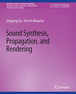 Couverture cartonnée Sound Synthesis, Propagation, and Rendering de Manocha Dinesh, Liu Shiguang