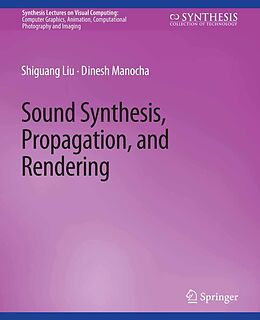 eBook (pdf) Sound Synthesis, Propagation, and Rendering de Liu Shiguang, Manocha Dinesh