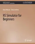 E-Book (pdf) NS Simulator for Beginners von Eitan Altman, Tania Jiménez