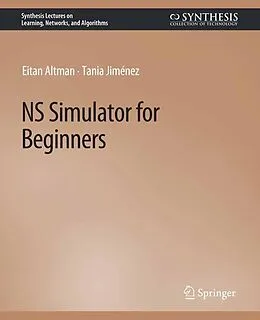 E-Book (pdf) NS Simulator for Beginners von Eitan Altman, Tania Jiménez