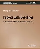 E-Book (pdf) Packets with Deadlines von I-Hong Hou, P. R. Kumar