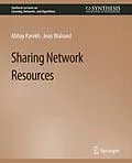 E-Book (pdf) Sharing Network Resources von Abhey Parekh, Jean Walrand