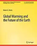 E-Book (pdf) Global Warming and the Future of the Earth von Robert G. Watts