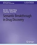 E-Book (pdf) Semantic Breakthrough in Drug Discovery von Bin Chen, Huijun Wang, Ying Ding