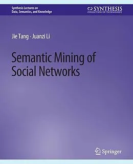 E-Book (pdf) Semantic Mining of Social Networks von Jie Tang, Juanzi Li