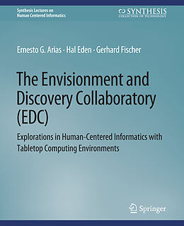 Couverture cartonnée The Envisionment and Discovery Collaboratory (EDC) de Ernest G. Arias, Gerhard Fischer, Hal Eden