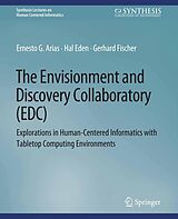 eBook (pdf) The Envisionment and Discovery Collaboratory (EDC) de Ernest G. Arias, Hal Eden, Gerhard Fischer