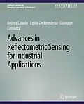 E-Book (pdf) Advances in Reflectometric Sensing for Industrial Applications von Andrea Cataldo, Egidio De Benedetto, Giuseppe Cannazza