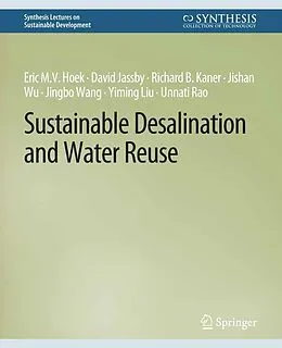 E-Book (pdf) Sustainable Desalination and Water Reuse von Eric M. V. Hoek, David Jassby, Richard B. Kaner