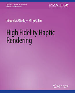 Couverture cartonnée High Fidelity Haptic Rendering de Ming C. Lin, Miguel A. Otaduy