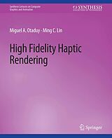 eBook (pdf) High Fidelity Haptic Rendering de Miguel A. Otaduy, Ming C. Lin