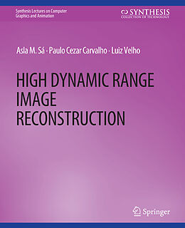 Couverture cartonnée High Dynamic Range Image Reconstruction de Asla M. Sa, Luiz Velho, Paulo Cezar Carvalho