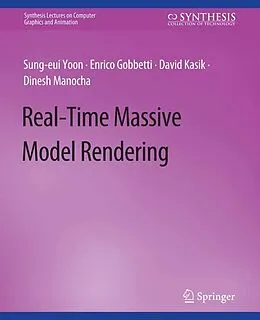 E-Book (pdf) Real-Time Massive Model Rendering von Sung-Eui Yoon, Enrico Gobbetti, David Kasik
