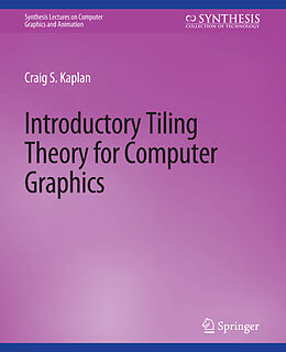 Couverture cartonnée Introductory Tiling Theory for Computer Graphics de Craig Kaplan