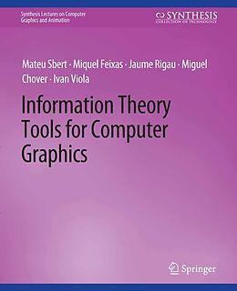 eBook (pdf) Information Theory Tools for Computer Graphics de Mateu Sbert, Miquel Feixas, Jaume Rigau