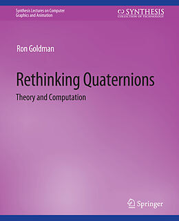 Couverture cartonnée Rethinking Quaternions de Ron Goldman