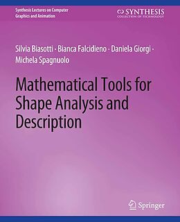 eBook (pdf) Mathematical Tools for Shape Analysis and Description de Silvia Biasotti, Bianca Falcidieno, Daniela Giorgi