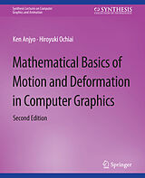 eBook (pdf) Mathematical Basics of Motion and Deformation in Computer Graphics de Ken Anjyo, Hiroyuki Ochiai