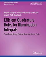 eBook (pdf) Efficient Quadrature Rules for Illumination Integrals de Ricardo Marques, Christian Bouville, Luís Paulo Santos