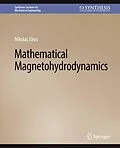 E-Book (pdf) Mathematical Magnetohydrodynamics von Nikolaos Xiros