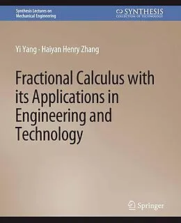 E-Book (pdf) Fractional Calculus with its Applications in Engineering and Technology von Yi Yang, Haiyan Henry Zhang