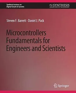 E-Book (pdf) Microcontrollers Fundamentals for Engineers and Scientists von Steven F. Barrett, Daniel J. Pack