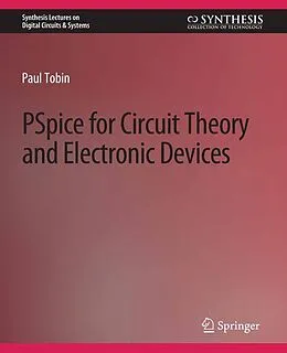 E-Book (pdf) PSpice for Circuit Theory and Electronic Devices von Paul Tobin