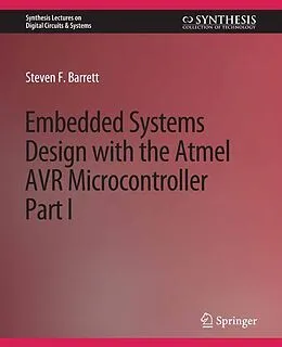 E-Book (pdf) Embedded System Design with the Atmel AVR Microcontroller I von Steven Barrett