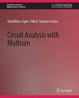 E-Book (pdf) Circuit Analysis with Multisim von David Baez-Lopez, Felix Guerrero-Castro