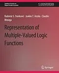 E-Book (pdf) Representations of Multiple-Valued Logic Functions von Radomir S. Stankovic, Jaakko Astola, Claudio Moraga