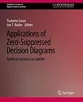 E-Book (pdf) Applications of Zero-Suppressed Decision Diagrams von Jon T. Butler, Tsutomu Sasao