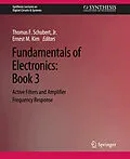 E-Book (pdf) Fundamentals of Electronics von Thomas F. Schubert Jr., Ernest M. Kim