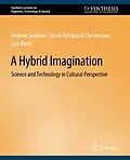 E-Book (pdf) A Hybrid Imagination von Andrew Jamison, Steen Hyldgaard Christensen, Lars Botin