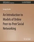 E-Book (pdf) An Introduction to Models of Online Peer-to-Peer Social Networking von George Kesidis