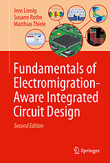 Livre Relié Fundamentals of Electromigration-Aware Integrated Circuit Design de Jens Lienig, Susann Rothe, Matthias Thiele