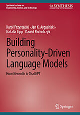 Livre Relié Building Personality-Driven Language Models de Karol Przystalski, Jan K. Argasiski, Natalia Lipp